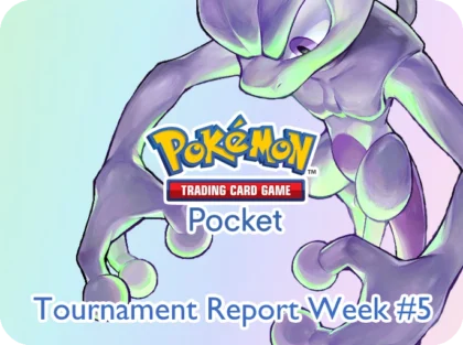 Tournament Reports – Pokémon TCG Pocket week 5